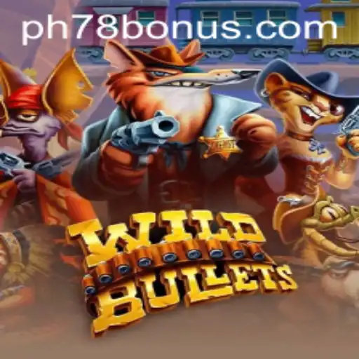 Exploring the Thrill of WildBullets: A Deep Dive into the Game with PH78